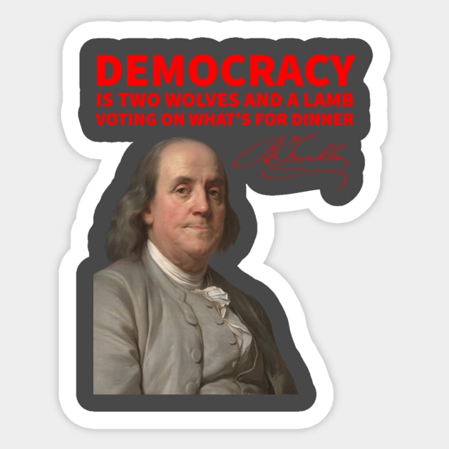 Benjamin Franklin on Democracy Sticker by Retro Patriot